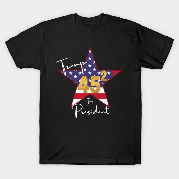 45 squared Trump 2020 for president T-Shirt by gain